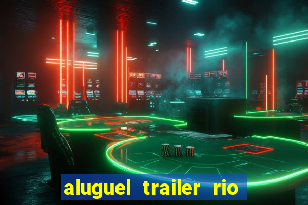 aluguel trailer rio grande do sul